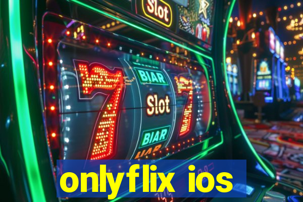 onlyflix ios